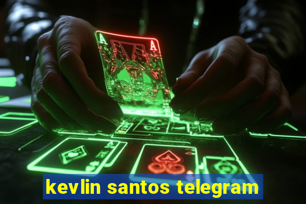 kevlin santos telegram